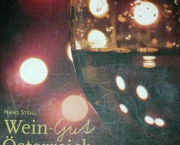 Wein-Gut Österreich – von Hans Stoll – ein Buchtipp