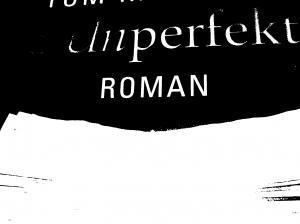 Tom Rachman – "Die Unperfekten"