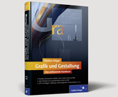Grafik und Gestaltung - das umfassende Handbuch