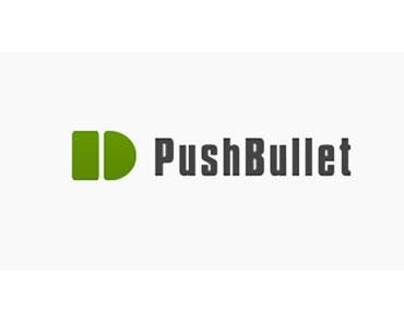 PushBullet: Inhalte vom Browser zum Androiden senden