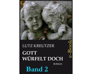 [Rezension]“Gott würfelt doch – Band 2“, Lutz Kreutzer (Kindle)