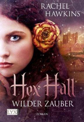 [Rezension] Wilder Zauber: Hex Hall #1