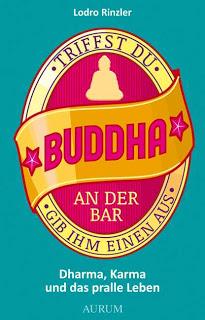 Gelesen: Triffst du Buddha an der Bar von Lodro Rinzler