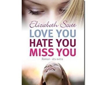 [Gelesen] Love you, hate you, miss you