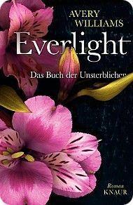 [Rezension] Everlight – Das Buch der Unsterblichen von Avery Williams (Incarnation #1)