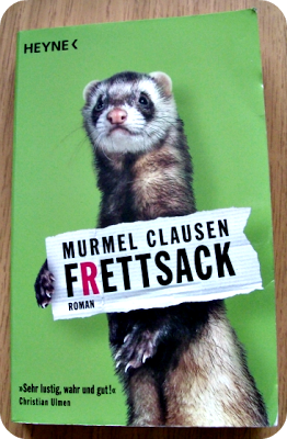 [Rezension] Frettsack von Murmel Clausen