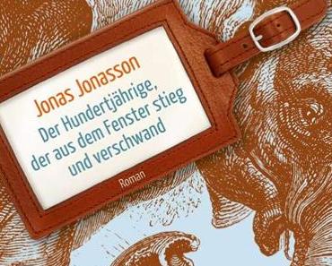 Jonas Jonasson – Der Hundertjährige, der aus dem Fenster stieg und verschwand