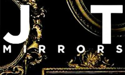 ♫ Justin Timberlake | Mirrors