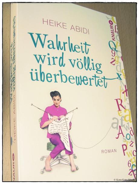 [Rezension] Wahrheit wird völlig überbewertet (Heike Abidi)