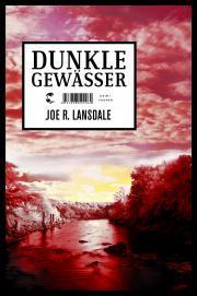 "Dunkle Gewässer" von Joe R. Landsdale