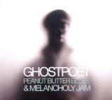 Album der Woche: Ghostpoet – Peanut Butter Blues and Melancholy Jam
