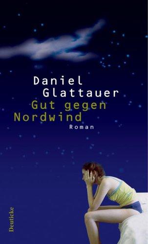 Gut gegen Nordwind von Daniel Glattauer – die perfekte Ablenkung