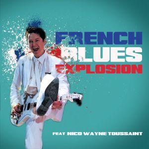 French Blues Explosion - French Blues Explosion feat. Nico Wayne Toussaint