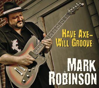 Mark Robinson - Have Axe - Will Groove
