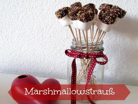 {Valentine´s Day-Special}: Marshmallowstrauß