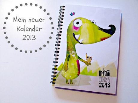 Mein neuer Kalender - für ein königliches 2013!