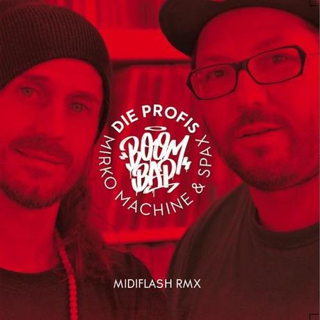 Spax & Mirko Machine aka Die Profis – “Boom Bap” (Midiflash Remix)