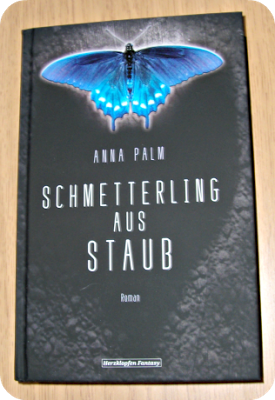 [Rezension] Schmetterling aus Staub von Anna Palm