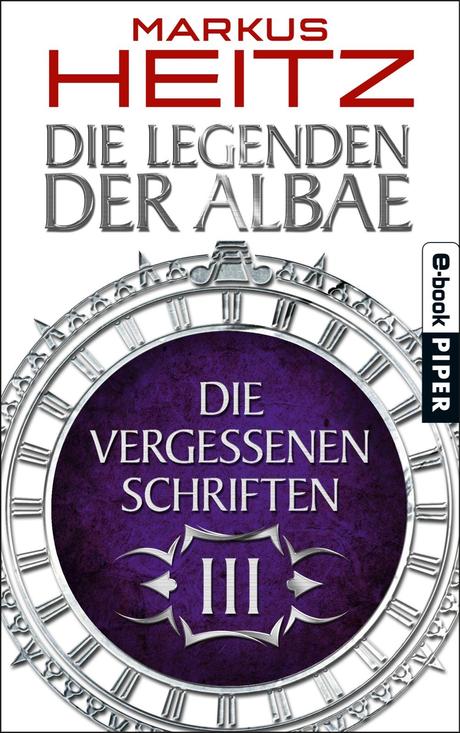[Rezension] Die Legenden der Albae: Die vergessenen Schriften Teil 4 (Markus Heitz)