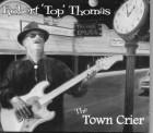 Robert „Top“ Thomas - The Town Crier