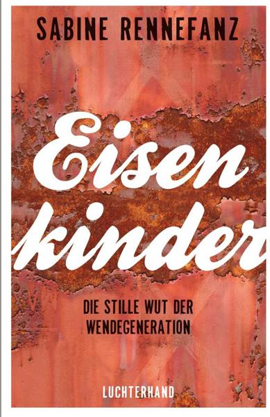 Sabine Rennefanz - Eisenkinder (Cover)