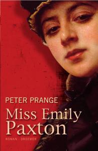 Miss Emily Paxton - Peter Prange