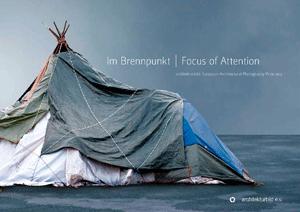 Europäischer Architekturfotorgrafie-Preis 2013: Im Brennpunkt / Focus of Attention