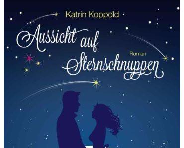 Aussicht auf Sternschnuppen - Katrin Koppold