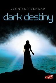 Dark Destiny - Jennifer Benkau