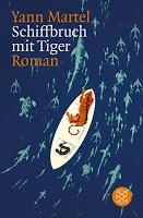 Yann Martel: Schiffbruch mit Tiger