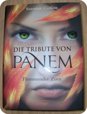 [Rezension] Die Tribute von Panem - Flammender Zorn von Suzanne Collins