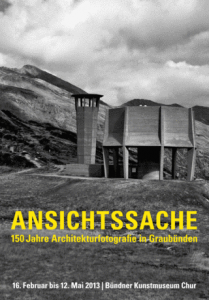 Ansichtssache: 150 Jahre Architekturfotografie in Graubünden