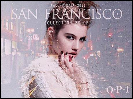Preview - OPI - San Francisco Collection Herbst / Winter 2013