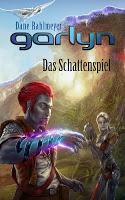 Rezension: Garlyn - Das Schattenspiel (Dane Rahlmeyer)