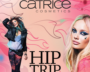 Preview #1: Catrice *Hip Trip Limited Edition*