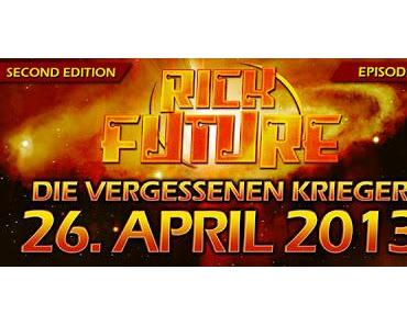 Am Freitag: Premiere von "Rick Future 3 (SE): Die vergessenen Krieger"