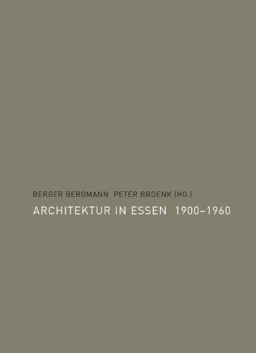 Berger Bergmann und Peter Brdenk (Hrsg.): Architektur in Essen 1900-1960