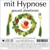 MIT HYPNOSE GESUND ABNEHMEN (Hypnose-Audio-CD)