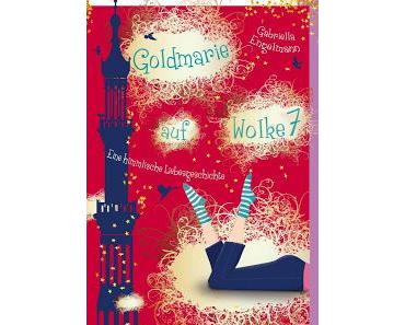 Goldmarie auf Wolke 7 - Gabriella Engelmann