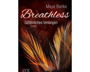 Breathless - Gefährliches Verlangen - Maya Banks