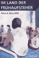 Paula Bulling - Im Land der Frühaufsteher