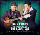 John Primer & Bob Corritore - Knockin‘ Around These Blues