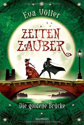 {Rezension} Zeitenzauber – Die goldene Brücke von Eva Völler