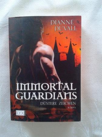 Guardians Immortal Guardians – Düstere Zeichen von Dianne Duvall