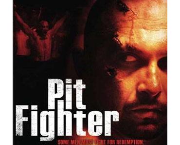 Review: PIT FIGHTER - "Wieso schau ich mir so’n Dreck überhaupt an?"