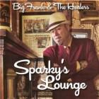 Big Frank Mirra & The Healers - Sparky‘s Lounge