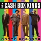 Cash Box Kings - Black Toppin‘