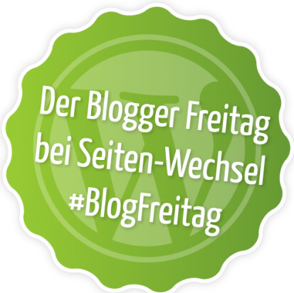 BlogFreitag. Seiten-Wechsel Werbewerkstatt Blogger Kolumne