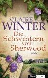 Claire Winter: Die Schwestern von Sherwood