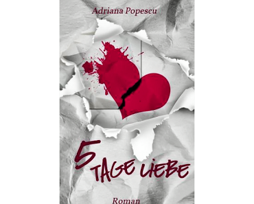 5 Tage Liebe - Adriana Popescu